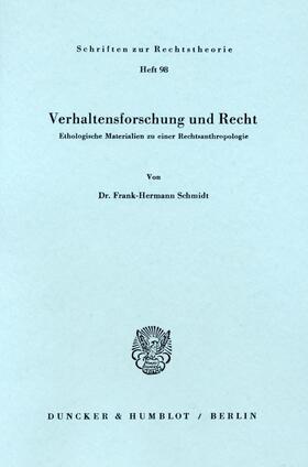 Schmidt |  Verhaltensforschung und Recht. | Buch |  Sack Fachmedien