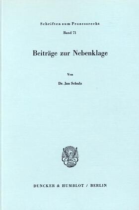 Schulz |  Beiträge zur Nebenklage. | Buch |  Sack Fachmedien