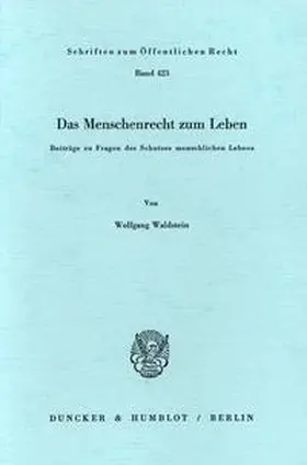 Waldstein |  Das Menschenrecht zum Leben. | Buch |  Sack Fachmedien