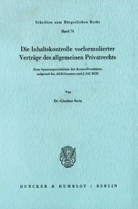 Stein |  Die Inhaltskontrolle vorformulierter Verträge des allgemeinen Privatrechts. | Buch |  Sack Fachmedien