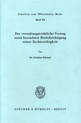 Schimpf |  Der verwaltungsrechtliche Vertrag unter besonderer Berücksichtigung seiner Rechtswidrigkeit. | Buch |  Sack Fachmedien