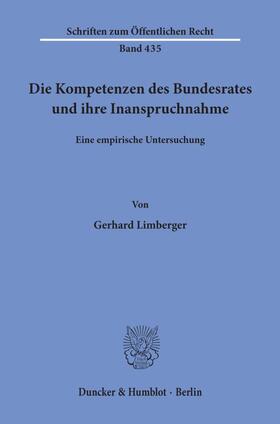 Limberger |  Die Kompetenzen des Bundesrates und ihre Inanspruchnahme. | Buch |  Sack Fachmedien