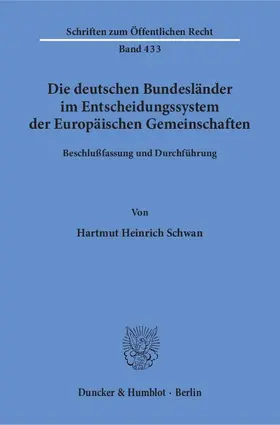 Schwan |  Die deutschen Bundesländer im Entscheidungssystem der Europäischen Gemeinschaften. | Buch |  Sack Fachmedien