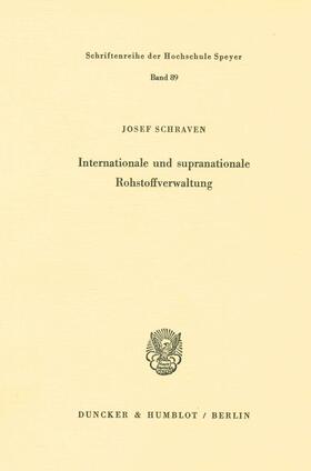 Schraven |  Internationale und supranationale Rohstoffverwaltung. | Buch |  Sack Fachmedien