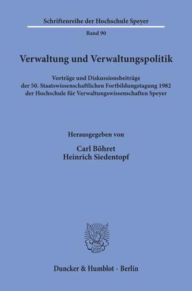 Böhret / Siedentopf |  Verwaltung und Verwaltungspolitik. | Buch |  Sack Fachmedien