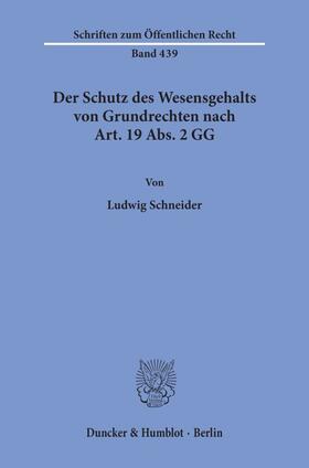 Schneider |  Der Schutz des Wesensgehalts von Grundrechten nach Art. 19 Abs. 2 GG. | Buch |  Sack Fachmedien