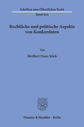 Köck | Rechtliche und politische Aspekte von Konkordaten. | Buch | 978-3-428-05372-8 | sack.de