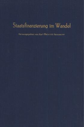 Hansmeyer |  Staatsfinanzierung im Wandel. | Buch |  Sack Fachmedien