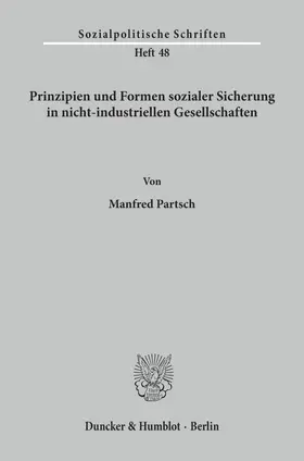 Partsch | Prinzipien und Formen sozialer Sicherung in nicht-industriellen Gesellschaften. | Buch | 978-3-428-05484-8 | sack.de