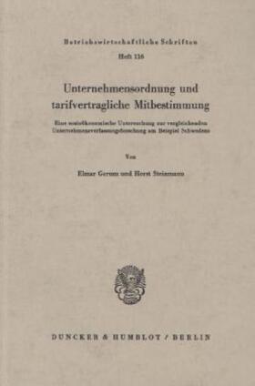 Gerum / Steinmann |  Unternehmensordnung und tarifvertragliche Mitbestimmung. | Buch |  Sack Fachmedien
