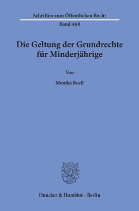 Roell |  Die Geltung der Grundrechte für Minderjährige. | Buch |  Sack Fachmedien