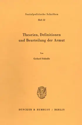 Schäuble | Theorien, Definitionen und Beurteilung der Armut. | Buch | 978-3-428-05634-7 | sack.de