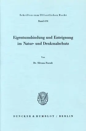 Parodi |  Eigentumsbindung und Enteignung im Natur- und Denkmalschutz. | Buch |  Sack Fachmedien