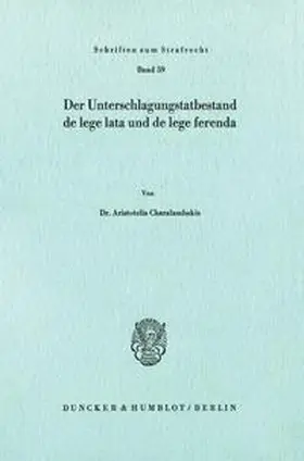 Charalambakis |  Der Unterschlagungstatbestand de lege lata und de lege ferenda. | Buch |  Sack Fachmedien