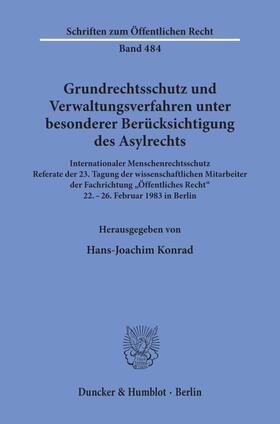 Konrad |  Grundrechtsschutz und Verwaltungsverfahren | Buch |  Sack Fachmedien
