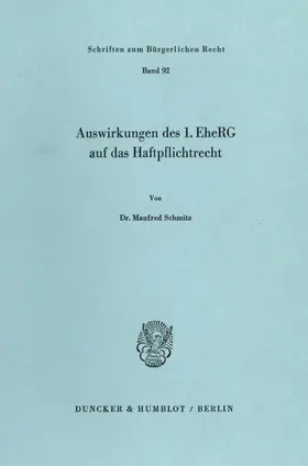 Schmitz | Auswirkungen des 1. EheRG auf das Haftpflichtrecht. | Buch | 978-3-428-05754-2 | sack.de