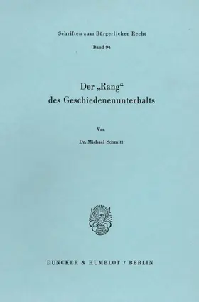 Schmitt |  Der "Rang« des Geschiedenenunterhalts. | Buch |  Sack Fachmedien