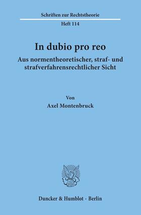 Montenbruck |  In dubio pro reo aus normentheoretischer, straf- und strafverfahrensrechtlicher Sicht. | Buch |  Sack Fachmedien