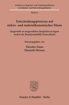 Dams / Mizuno |  Entscheidungsprozesse auf mikro- und makroökonomischer Ebene | Buch |  Sack Fachmedien