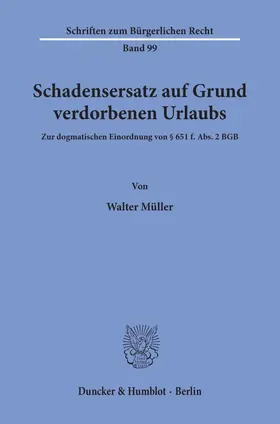 Müller |  Schadensersatz auf Grund verdorbenen Urlaubs. | Buch |  Sack Fachmedien