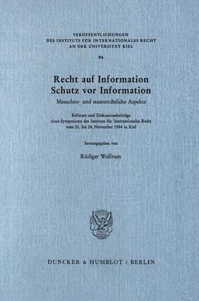 Wolfrum |  Recht auf Information, Schutz vor Information. | Buch |  Sack Fachmedien