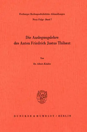 Kitzler |  Die Auslegungslehre des Anton Friedrich Justus Thibaut. | Buch |  Sack Fachmedien