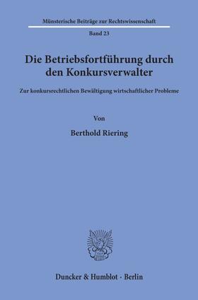Riering | Die Betriebsfortführung durch den Konkursverwalter. | Buch | 978-3-428-06155-6 | sack.de