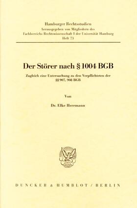 Herrmann |  Der Störer nach § 1004 BGB. | Buch |  Sack Fachmedien