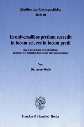 Welle |  In universalibus pretium succedit in locum rei, res in locum pretii. | Buch |  Sack Fachmedien