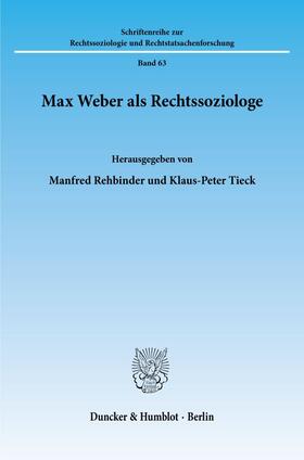 Rehbinder / Tieck |  Max Weber als Rechtssoziologe. | Buch |  Sack Fachmedien