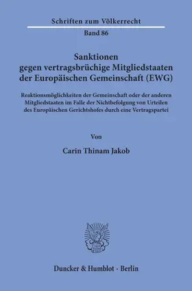 Jakob | Sanktionen gegen vertragsbrüchige Mitgliedstaaten der Europäischen Gemeinschaft (EWG). | Buch | 978-3-428-06510-3 | sack.de