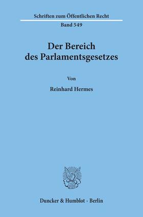 Hermes |  Der Bereich des Parlamentsgesetzes. | Buch |  Sack Fachmedien