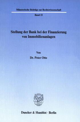 Otto |  Stellung der Bank bei der Finanzierung von Immobilienanlagen. | Buch |  Sack Fachmedien