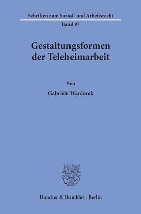 Waniorek |  Gestaltungsformen der Teleheimarbeit. | Buch |  Sack Fachmedien