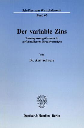 Schwarz |  Der variable Zins. | Buch |  Sack Fachmedien