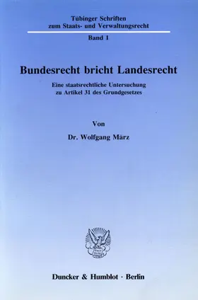 März | Bundesrecht bricht Landesrecht. | Buch | 978-3-428-06686-5 | sack.de