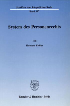 Eichler |  System des Personenrechts. | Buch |  Sack Fachmedien