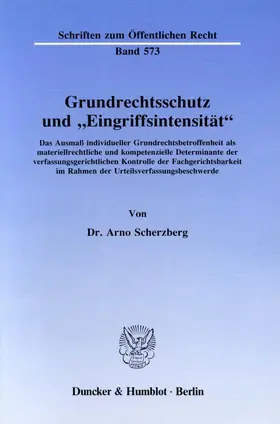 Scherzberg |  Grundrechtsschutz und "Eingriffsintensität«. | Buch |  Sack Fachmedien