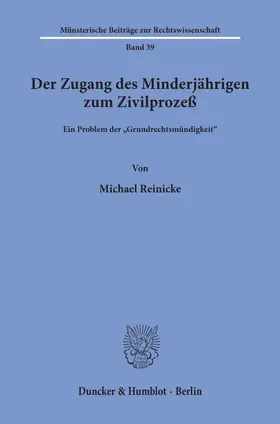 Reinicke |  Der Zugang des Minderjährigen zum Zivilprozeß. | Buch |  Sack Fachmedien