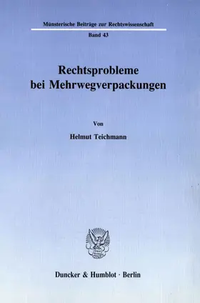 Teichmann |  Rechtsprobleme bei Mehrwegverpackungen. | Buch |  Sack Fachmedien