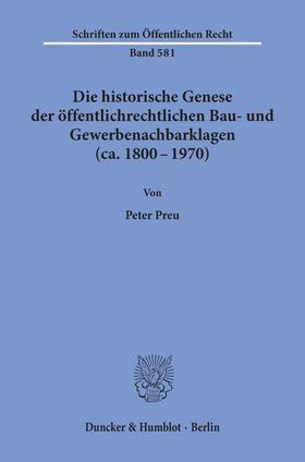 Preu |  Die historische Genese der öffentlichrechtlichen Bau- und Gewerbenachbarklagen (ca. 1800 - 1970). | Buch |  Sack Fachmedien