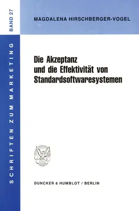 Hirschberger-Vogel |  Die Akzeptanz und die Effektivität von Standardsoftwaresystemen. | Buch |  Sack Fachmedien