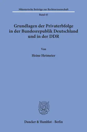 Hetmeier |  Gundlagen der Privaterbfolge in der Bundesrepublik Deutschland und in der DDR. | Buch |  Sack Fachmedien