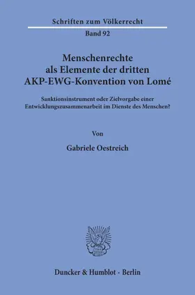 Oestreich |  Menschenrechte als Elemente der dritten AKP-EWG-Konvention von Lomé. | Buch |  Sack Fachmedien