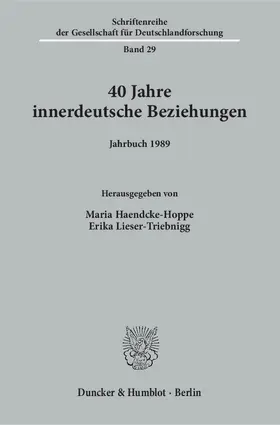 Haendcke-Hoppe / Lieser-Triebnigg |  40 Jahre innerdeutsche Beziehungen. | Buch |  Sack Fachmedien