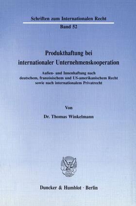 Winkelmann |  Produkthaftung bei internationaler Unternehmenskooperation. | Buch |  Sack Fachmedien