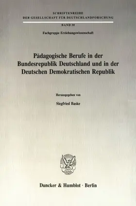 Baske |  Pädagogische Berufe in der Bundesrepublik Deutschland und in der Deutschen Demokratischen Republik. | Buch |  Sack Fachmedien