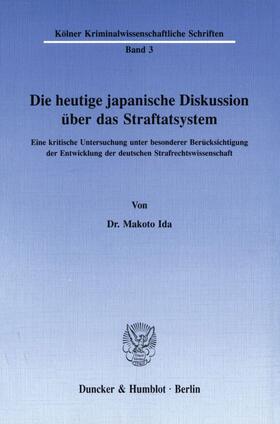 Ida |  Die heutige japanische Diskussion über das Straftatsystem. | Buch |  Sack Fachmedien