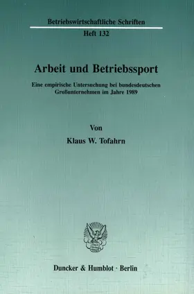 Tofahrn |  Arbeit und Betriebssport. | Buch |  Sack Fachmedien