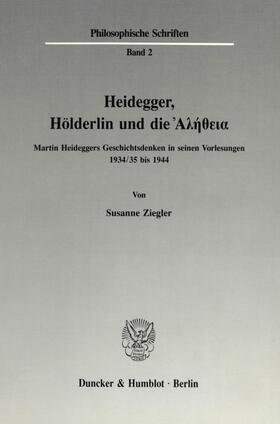 Ziegler |  Heidegger, Hölderlin und die Aletheia | Buch |  Sack Fachmedien